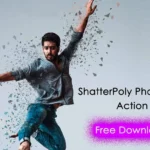 Shatter Poly Photoshop Action Free Download